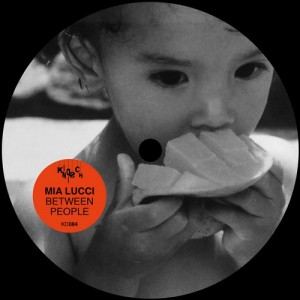 Mia Lucci – Between People [KD084]