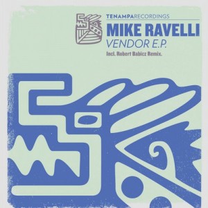 Mike Ravelli – Vendor EP [TENA044]