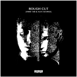 Omid 16B & Alex George - Rough Cut [ALD056A]