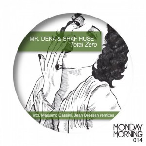 Shaf Huse, Mr. Deka - Total Zero [MMR0014]