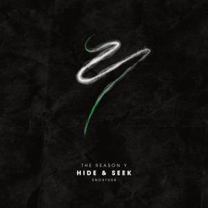 The Reason Y - Hide & Seek [SNDST008BP]