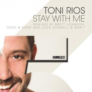 Toni Rios - Stay With Me - The Remixes [BF189]