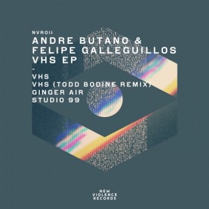 Andre Butano & Felipe Galleguillos - VHS EP [NVR011]