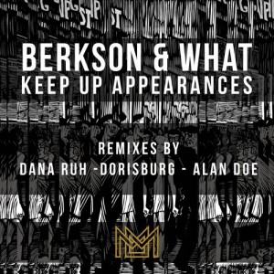 Berkson & What – Keep Up Appearances (Remixes) [MDL04B]