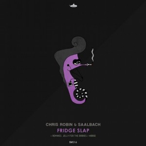 Chris Robin, Jonas Saalbach – Fridge Slap [SV016]