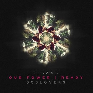 Ciszak – Our Power EP [303L1527]