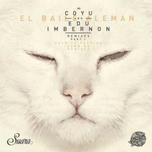 Coyu & Edu Imbernon - El Baile Aleman - Remixes Pt.1 Coyu & Edu Imbernon - El Baile Aleman - Remixes Pt.1