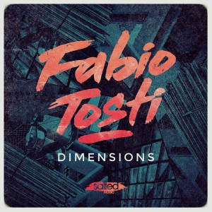 Fabio Tosti - Dimensions - EP [SLT087]