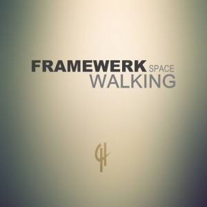 Framewerk – Space Walking [CH019]