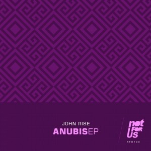 John Rise – Anubis EP [NFU130]