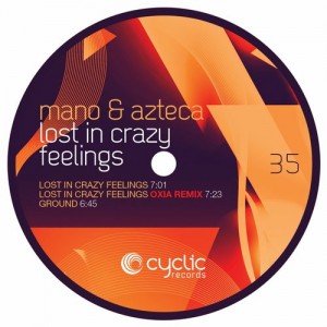 Mano Andrei, Azteca - Lost In Crazy Feelings [CYC35]