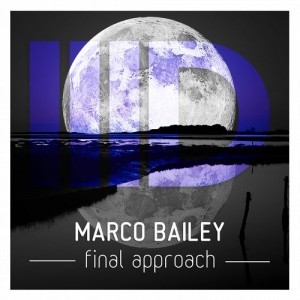 Marco Bailey – Final Approach [ID080]