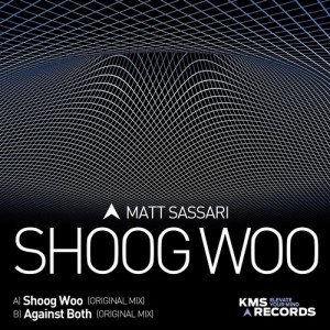 Matt Sassari – Shoog Woo [KMS211]