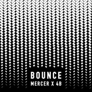 Mercer & 4B - Bounce [MAD244]