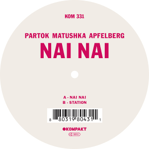 Partok, Matushka, Apfelberg - Nai Nai [KOMPAKT331]