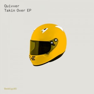 Quivver - Takin' Over EP [BEDDIGI65]