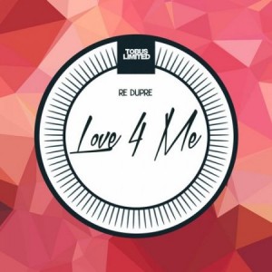 Re Dupre - Love 4 Me [TBSLD38]