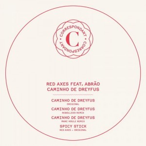 Red Axes - Caminho De Dreyfus [CORRESPONDANT16]