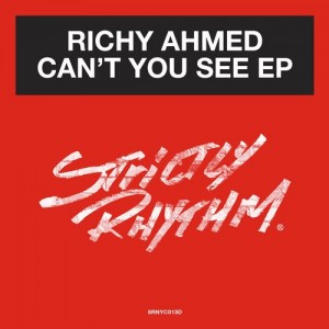 Richy Ahmed – Can’t You See EP [SRNYC013D]