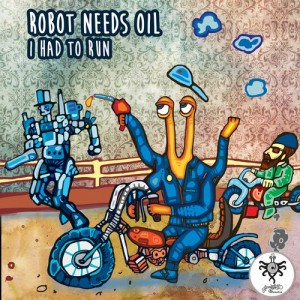 Robot Needs Oil – I Had to Run [SPM011]