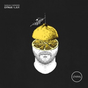 Sasha Carassi – Citrus / L.S.F. [PHOBIQ0117D]