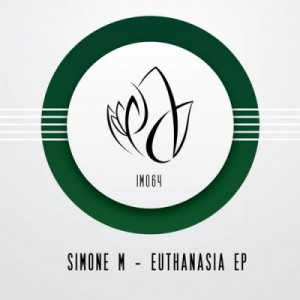 Simone M - Euthanasia EP [IM064]