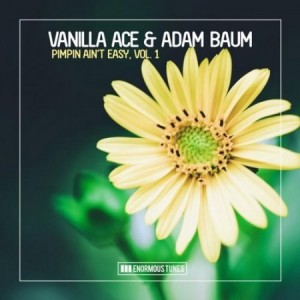 Vanilla Ace & Adam Baum - Pimpin Ain't Easy, Vol. 1 [ETR271]