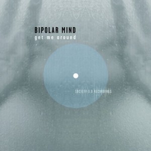 Bipolar Mind - Get Me Around [10094678]