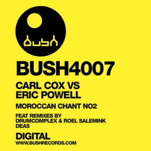 Carl Cox vs Eric Powell – Morroccan Chant Number 2 [BUSH4007]