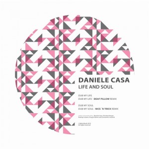 Daniele Casa – Life and Soul [BM090]