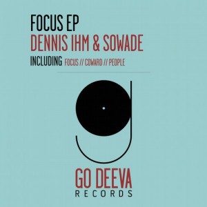 Dennis Ihm, Sowade - Focus EP [GDV1528]