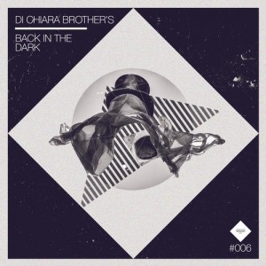 Di Chiara Brother’s – Back in the Dark [STRAIGHTAHEAD006]