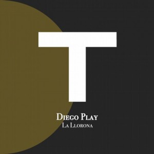 Diego Play - La Llorona [TPDIGI128]