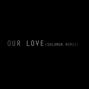Editors – Our Love (Solomun Remix) [PIASR841DS1]