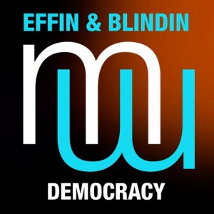 Effin & Blindin – Democracy [MENADL384]
