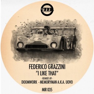 Federico Grazzini – I Like That [MIR035]