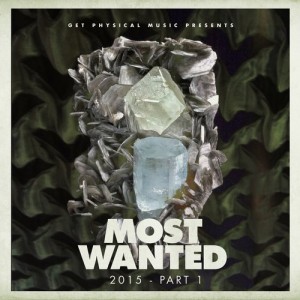 Get Physical Music Presents: Most Wanted 2015 Pt. 1 [GPMCD121]