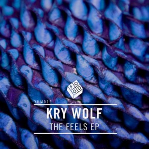 Kry Wolf - The Feels EP [YUM019]