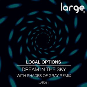 Local Options – Dream In the Sky [LAR211]