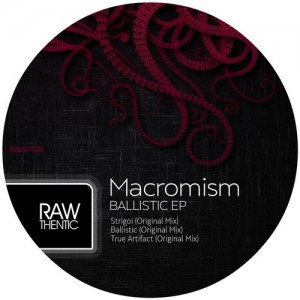 Macromism – Ballistic EP [RAW086]