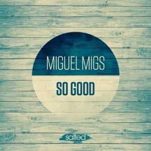 Miguel Migs – So Good [SLT088]