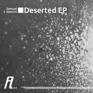 Samuel L Session - Deserted EP [AFFIN154]