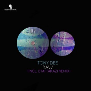 Tony Dee – Raw [LR045]