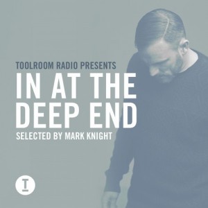 Toolroom Radio Presents: In At The Deep End [TOOL42901Z]
