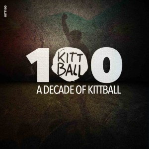 A DECADE OF KITTBALL [KITT100]