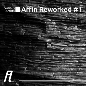 Affin Reworked 1 [AFFIN017COMP]