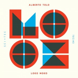 Alberto Tolo – Loko Moko [TEC140]