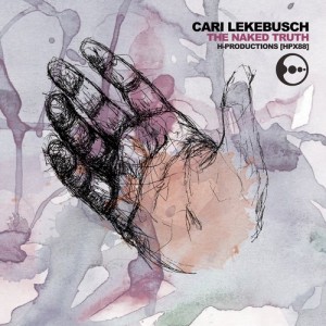 Cari Lekebusch – The Naked Truth [HPX88]