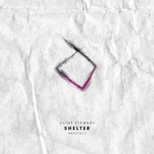 Clint Stewart – Shelter EP [SNDST011]