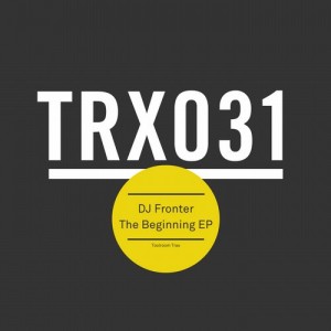 DJ Fronter – The Beginning EP [TRX03101Z]